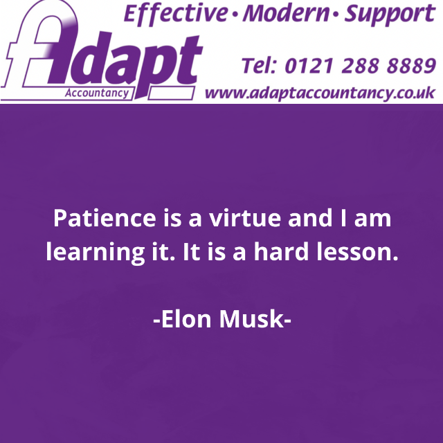 adapt123's tweet photo. Happy Tuesday everyone
Here is our quote of the day
Patience is a virtue and I am learning it.
It is a hard lesson.
-Elon Musk-
#interstates #bankofengland #business #adaptaccountancy #businessgrowth #quotes #accountancy #accountingservices #businesssolutions #lifelessons https://t.co/dGDlM4mqHV