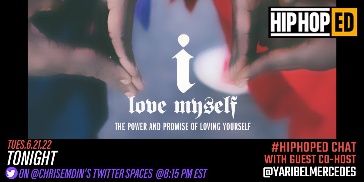 Tonight at 8:15 pm EST join us for #HipHopEd on @TwitterSpaces w/<a href="/chrisemdin/">Christopher Emdin</a> “I Love Myself:The Power and Promise of Loving Yourself”