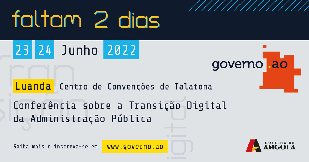 Governo_ao's tweet photo. Faltam 2 dias para a Conferência sobre a Transição Digital da Administração Pública em Angola.

#admimistraçãopública #digital #luanda #angola https://t.co/7EuMiBRBX3