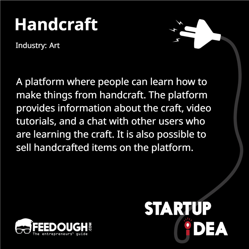 FeedoughCom's tweet photo. A platform that lets people learn how to make crafts from scratch. They can learn how to make different crafts and sell their products on the platform. #startupidea #crafts #crafter #maker #makerhood #handcraft #appidea #creativebusiness #creativeplatform #creativeindustry https://t.co/6UW7sqF7bZ