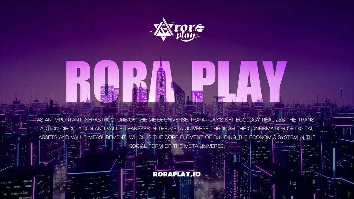 RoraPlay's tweet photo. Rora Play realizes transaction circulation and value transfer in the meta-universe through rights confirmation and value measurement of digital assets, which is the core element of building the economic system in the meta-universe social form.🎯🎯 https://t.co/HYGYl3wQFO