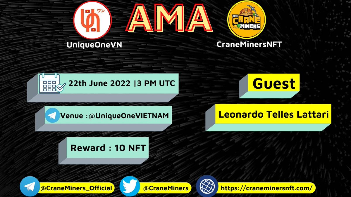 ✅We're pleased to announce our next AMA with  #CraneMinersNFT

Venue : t.me/UniqueOneVIETN…

🗓Date : 22th June 2022
⏱Time : 3 PM UTC | 22:00 GMT +7

Follow Twitter:
@UniqueVietNams
<a href="/CraneMiners/">CraneMiners.co Official</a>

Like, Retweet, Ask a question and Tag 2 friends. up to 3 questions