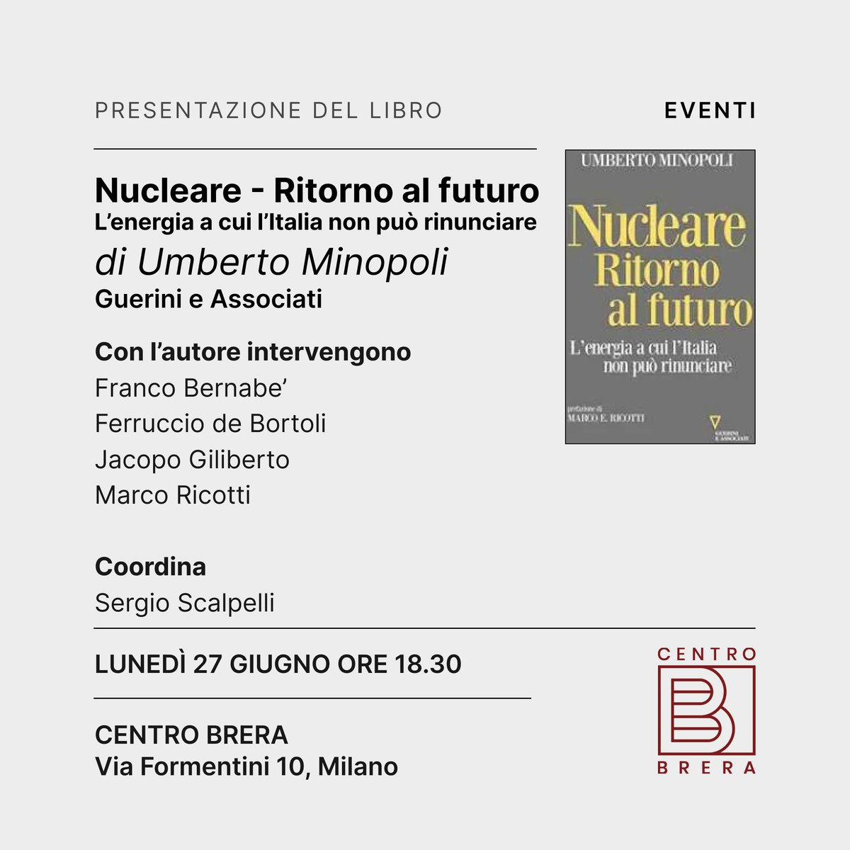 centrobrera's tweet photo. Nucleare - Ritorno al futuro
📚 L'energia a cui l'Italia non può rinunciare di Umberto Minopoli - Guerini e Associati

👇 Lunedì, 27 giugno, ore 18.30 presso Centro Internazionale di Brera https://t.co/HspquhEYr7