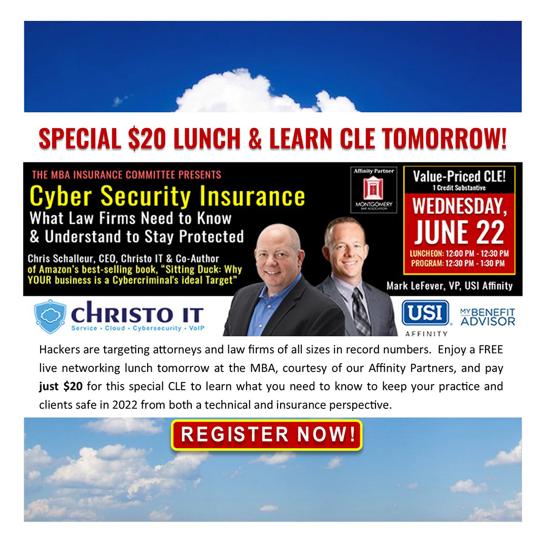 #LawFirms Don't miss this special LIVE + virtual $20 Lunch and Learn CLE TOMORROW at the MBA, presented by our Insurance Committee in cooperation with Affinity Partners <a href="/christoit/">Christo IT</a> and <a href="/USIAffinity/">USI Affinity</a>.   Register today at: montgomerybar.org/?pg=events&evA…