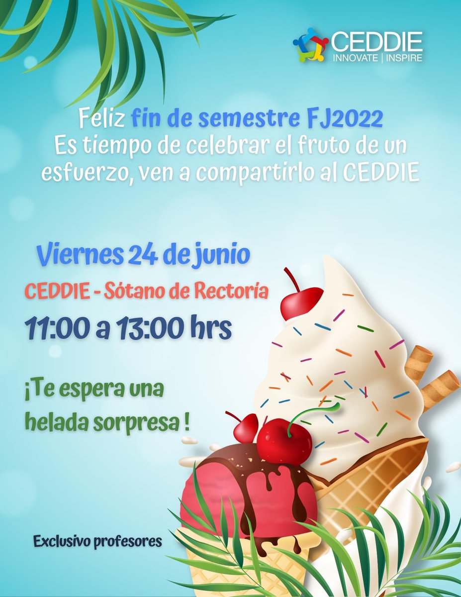 CEDDIE_MTY's tweet photo. CEDDIE, 🎉🎊 Te invita a celebrar el fin de semestre FJ2022📚✏️
🗓Este viernes 24 de junio te espera una 🍦🍨 helada sorpresa de ⏰ 11:00 a 13:00 hrs 
¡Te esperamos!
#ceddiecercadeti 
**CEDDIE Campus Monterrey** https://t.co/gs5SguCfjj