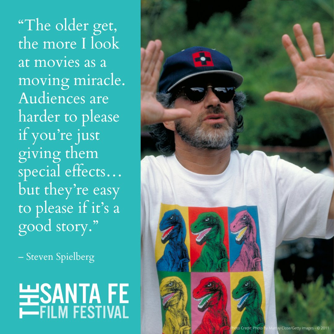 santafefilmfest's tweet photo. “The older get, the more I look at movies as a moving miracle. Audiences are harder to please if you’re just giving them special effects…but they’re easy to please if it’s a good story.” 

– Steven Spielberg https://t.co/9kaqSNEMmx