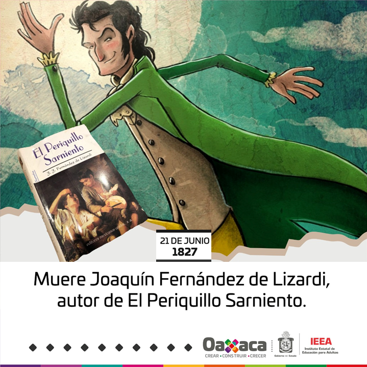 IEEA_GobOax's tweet photo. #LaEfeméride|Un día como hoy, pero de 1827, fallece José Joaquín Fernández de #Lizardi, el gran iniciador de la novela americana.
Te invitamos a leer uno de sus más famosos libros: “El Periquillo Sarniento”.
#CrearConstruirCrecer
@GobOax @SEP_mx @INEAmx https://t.co/1MpB8XkhVG