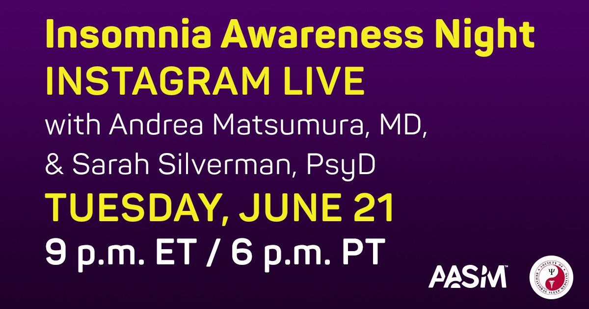Pop over to our Instagram tonight at 9 p.m. ET for an #InsomniaNight Live chat with Andrea Matsumura, MD, and Sarah Silverman, PsyD, to get info and advice about #insomnia from sleep experts from <a href="/AASMorg/">American Academy of Sleep Medicine</a> and <a href="/theSBSM/">SBSM</a>. bit.ly/3tRiw2f