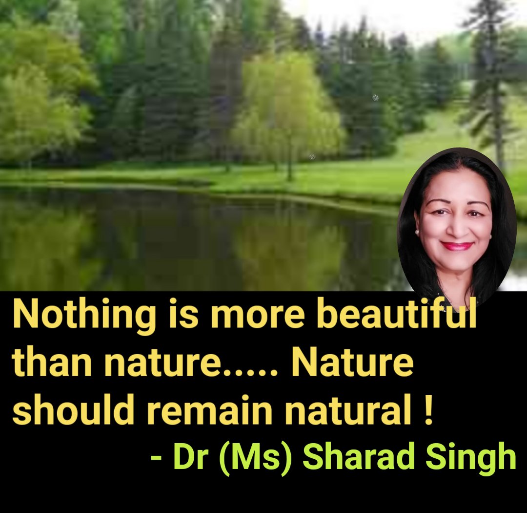 MissSharadSingh's tweet image. 21.06.2022 ... प्रकृति से सुंदर और कुछ नहीं। प्रकृति प्राकृतिक ही रहनी चाहिए!-डॉ (सुश्री) शरद सिंह
#ClimateCahnge #SaveClimate
#AwarenessForClimate
#OurClimateOurLife
#OurClimate #MyClimateDiary
#KnowYourClimate
#KnowYourEnvironment
#unclimatechange
#nature #Environment
