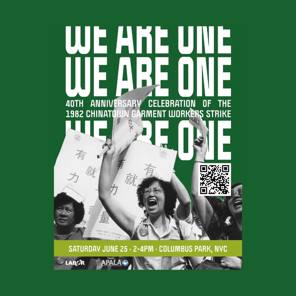 CentralLaborNYC's tweet photo. Join us this Saturday, June 25 from 2PM-4PM for the 40th Anniversary of the Chinatown Garment Workers Strike. Columbus Park in NYC. #1u. https://t.co/zrDYYlEapq