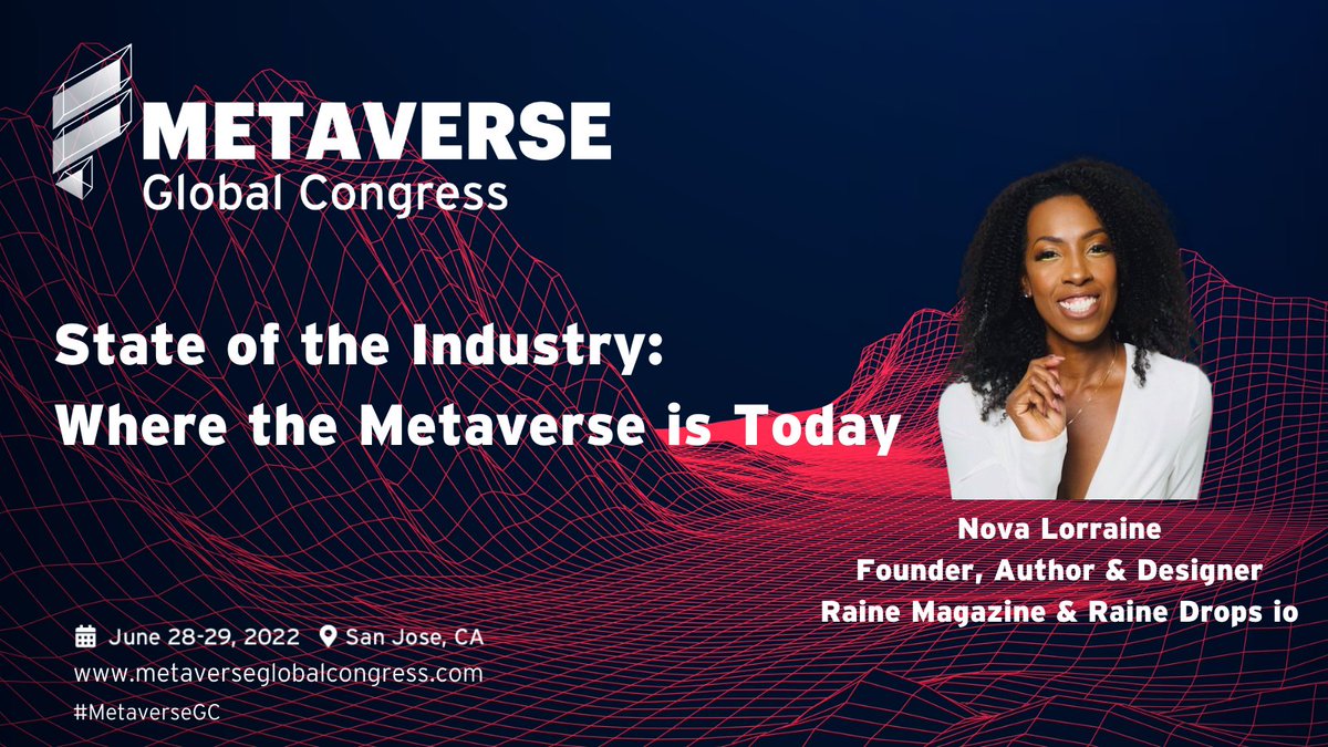 MetaverseGC's tweet photo. Join @NovaLorraine, Founder, Author &amp; Designer of Raine Magazine &amp; Raine Drops io for the session "State of the Industry: Where the Metaverse is Today" at Metaverse Global Congress on June 28 - 29th in San Jose!

https://t.co/s8bgqid8h7 https://t.co/XwSXrRDXMa