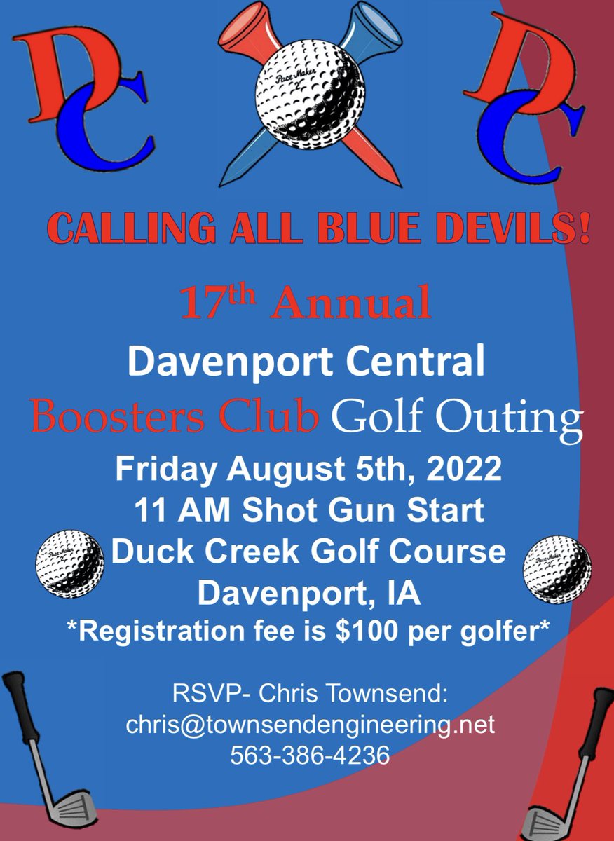 Please mark your calendars for our annual golf outing August 5th at Duck Creek. Shotgun start at 11:00am. Prizes, good food and FUN are in store! If you’re interested in being a hole sponsor or golfer please contact Chris Townsend @ 563-386–4236. Go Blue!