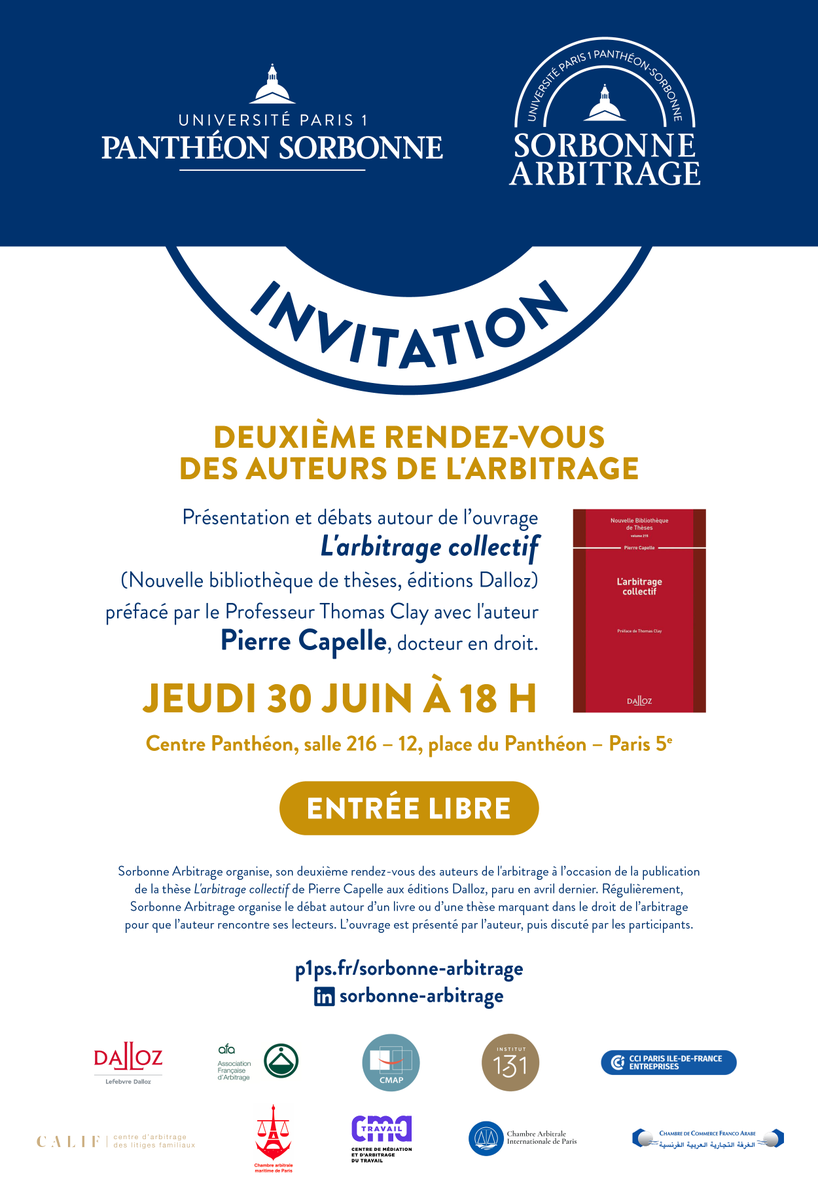 Deuxième rendez-vous des auteurs de l'arbitrage.
Les principaux centres d'arbitrage français sont désormais partenaires de Sorbonne Arbitrage et de cet événement.
Ce sera le 30 juin à 18 h 00 au Centre Panthéon, salle 216. Sorbonne Arbitrage : lnkd.in/ePGYh75V