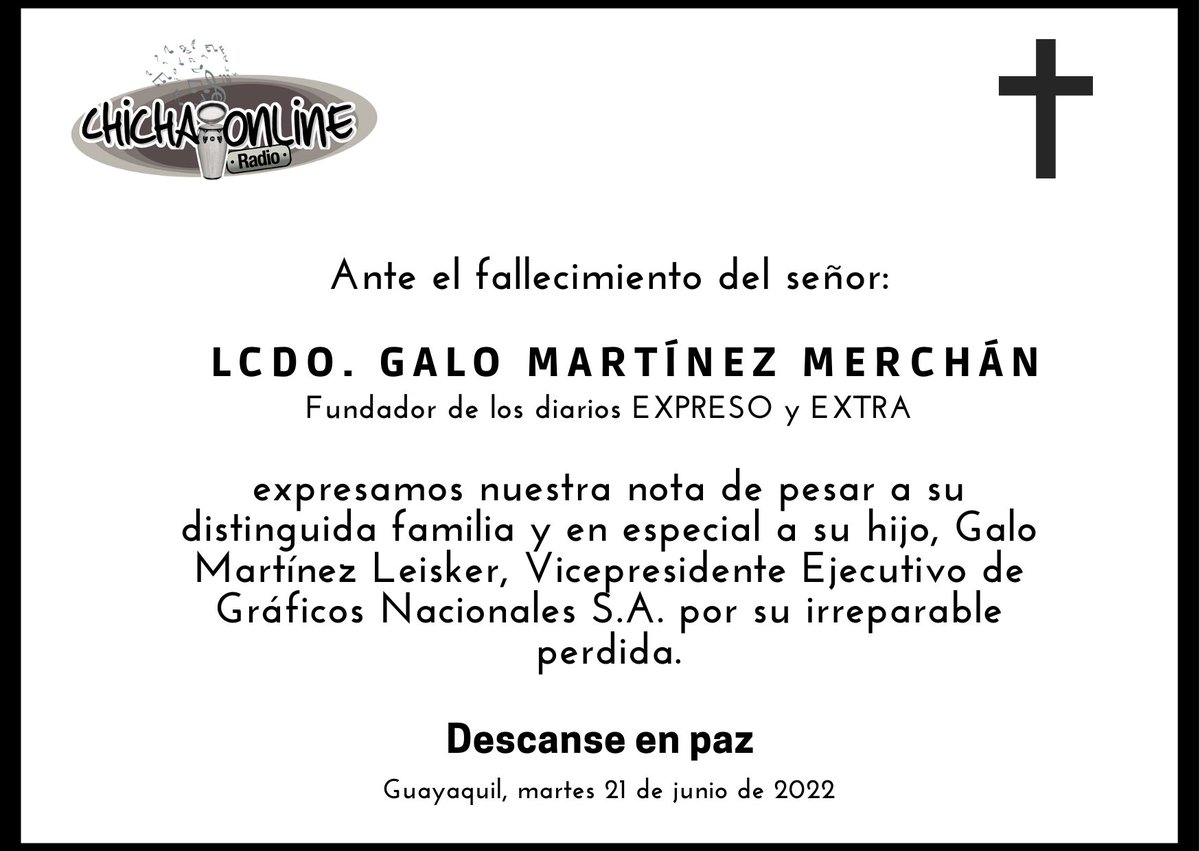 Expresamos nuestras condolencias ante el fallecimiento del Lcdo. Galo Martínez Merchán, fundador de diarios Extra y Expreso.
Descanse en paz 🕊️