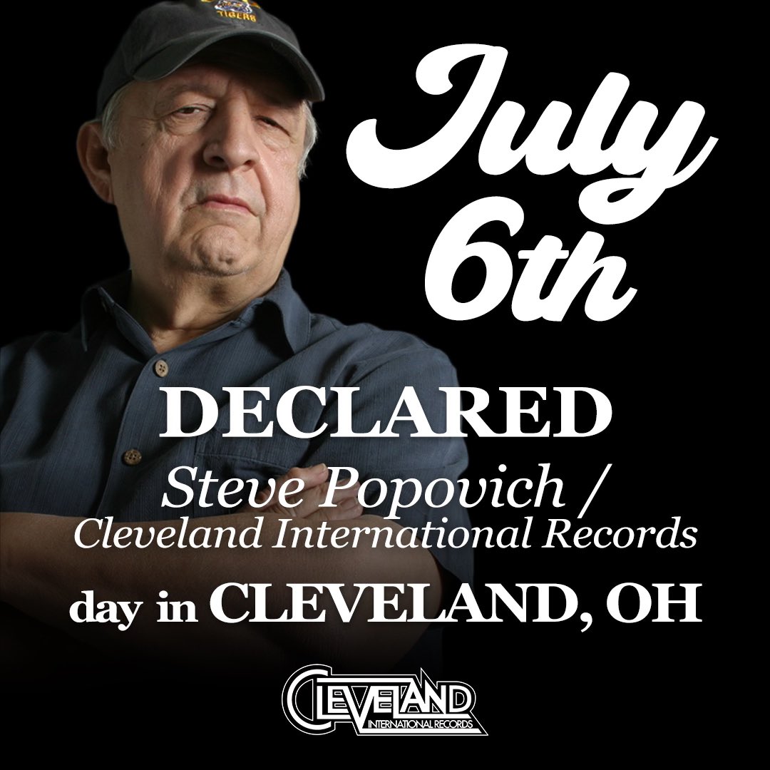 July 6th has OFFICIALLY been declared Steve Popovich/Cleveland International Records Day in my hometown of Cleveland, Ohio.  What an incredible honor to commemorate on what would be his 80th birthday today.  On behalf of my family, THANK YOU CLEVELAND
-Steve Popovich Jr.