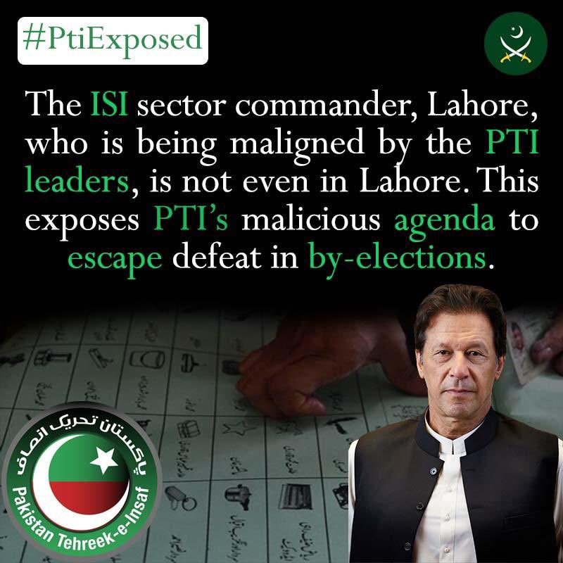 The ISI sector commander, Lagore who is being maligned by PTI leades is not even in Lahore. This exposes PTI malicious agenda to escape defeat in by elections @shahabjaji #PtiExposed