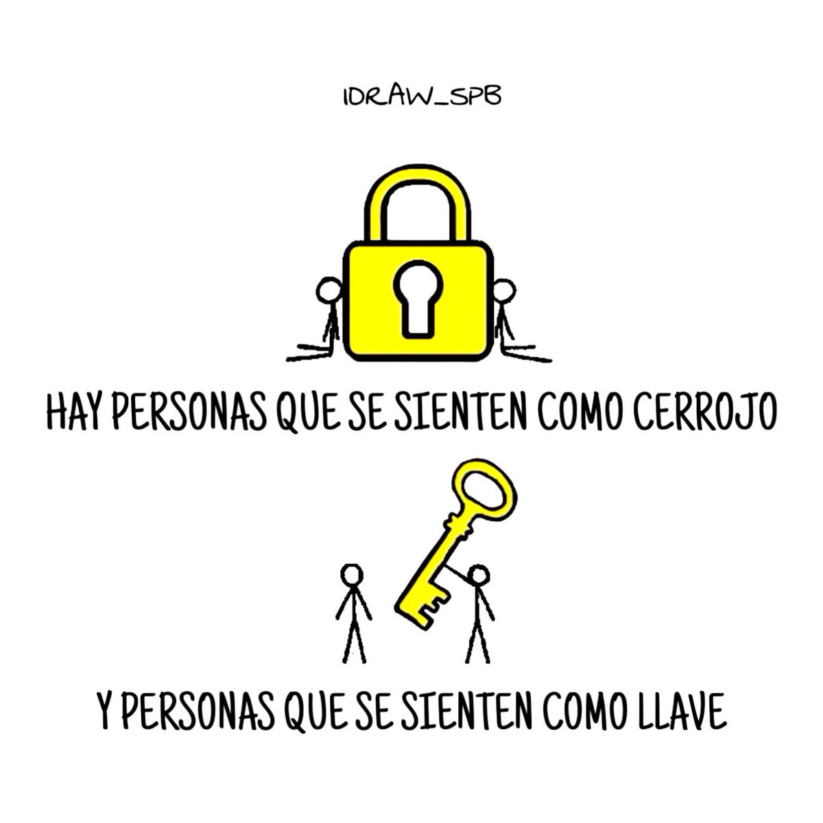 Hay personas que se sienten como llave.