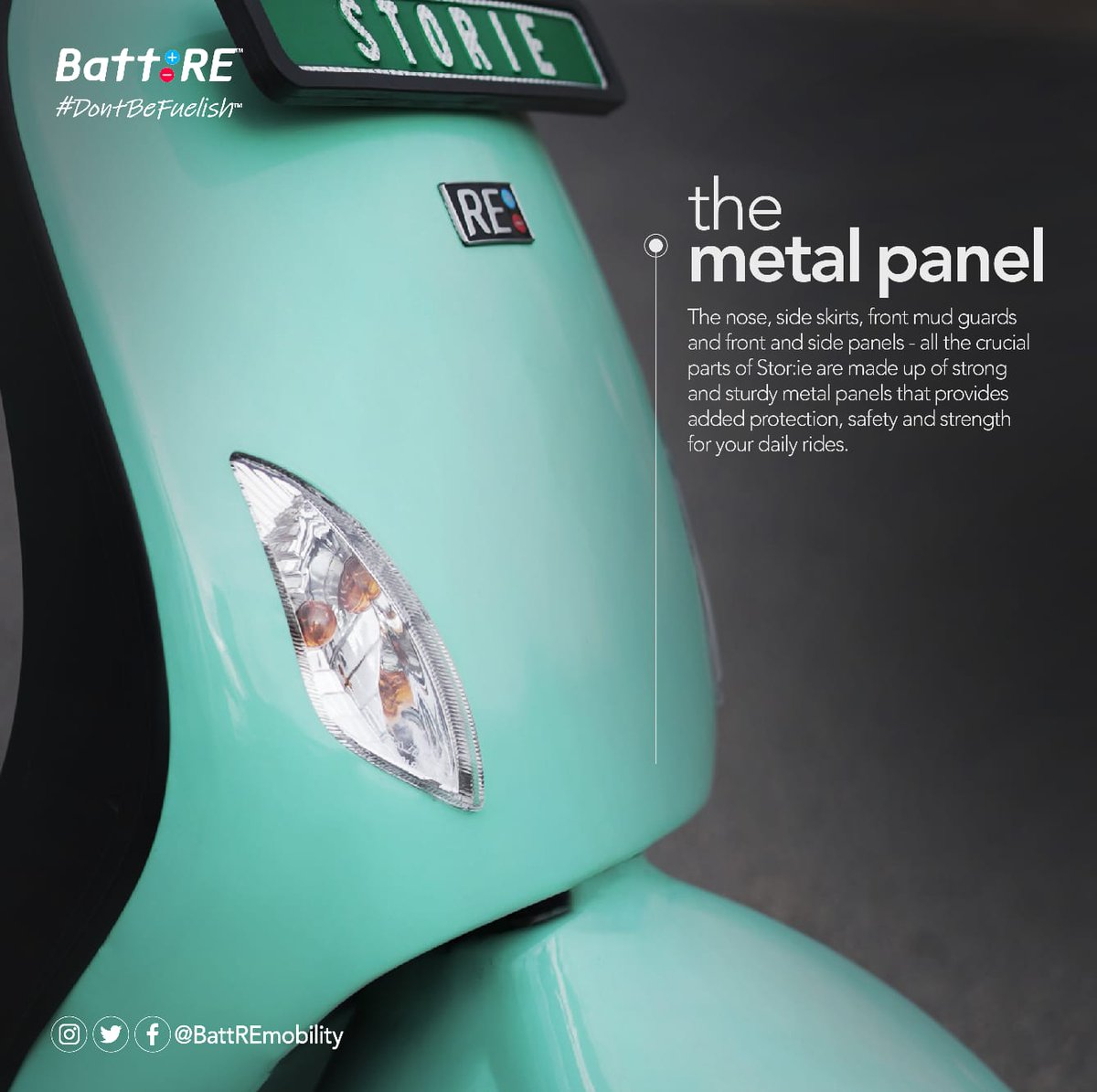 We at BattRE are as thoughtful about our built quality as we are about creating good technology. 
Stor:ie is built with keeping exactly that in mind.
Presenting the Metal Panels that provides added protection, strength and durability for your long rides.
#Storiemeindumhai #BattRE