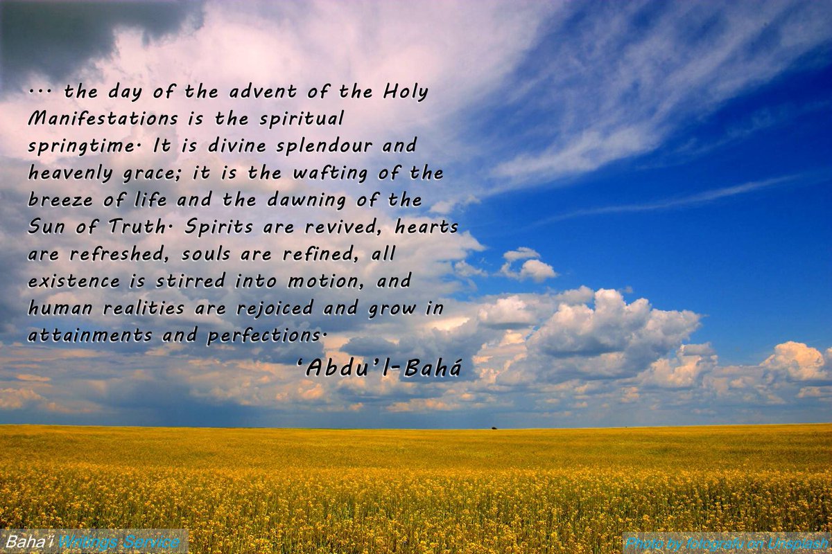 BahaiWritngServ's tweet photo. ... the day of the advent of the Holy Manifestations is the #spiritualspringtime. It is divine splendour and heavenly grace; it is the wafting of the breeze of life and the dawning of the Sun of Truth. …

‘Abdu’l‑Bahá
https://t.co/dlMqZPfiCB
#bahai https://t.co/2Hx7jBjboj