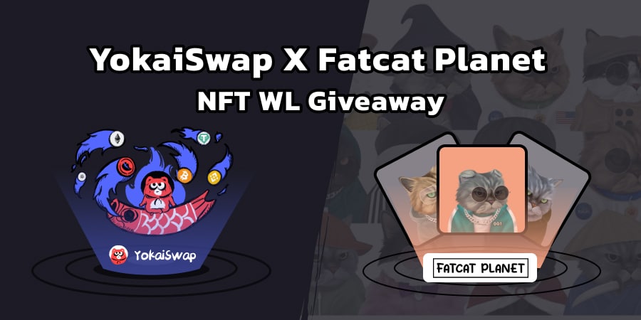 YokaiSwap (@yokaiswapnervos) on Twitter photo YokaiSwap X Fatcat Planet Collaboration!💫🐱
10 #NFT WL Giveaway to our community!✨
To Enter:
Follow:
<a href="/yokaiswap/">Yokai Swap</a>
&
@Fatcat_planet
RT+Like+Tag 3 Frens
⏰7days
#NFTWL #Giveaway YokaiSwap X Fatcat Planet Collaboration!💫🐱
10 #NFT WL Giveaway to our community!✨
To Enter:
Follow:
<a href="/yokaiswap/">Yokai Swap</a>
&
@Fatcat_planet
RT+Like+Tag 3 Frens
⏰7days
#NFTWL #Giveaway