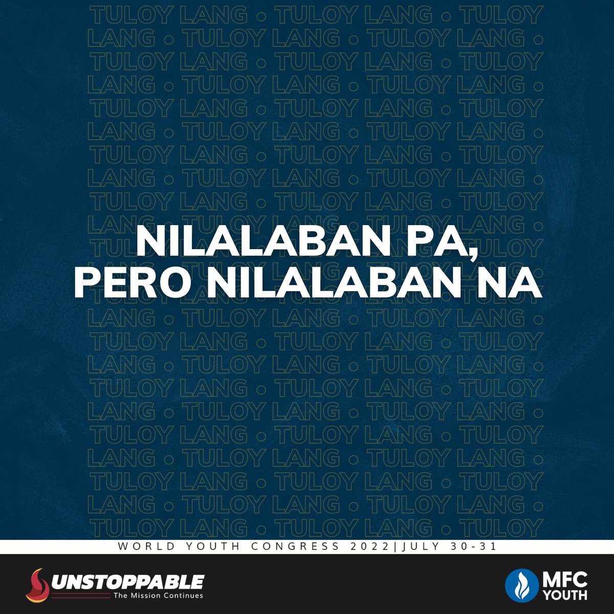 mfcyouth_'s tweet photo. Sa ilang beses na ang laba’y natalo,
Sa pagpili kung tutuloy pa ba o susuko,
Mananatili parin dahil sa Kaniyang tanging pangako.

Hindi “laban lang” ngunit “laban pa”, ‘di ka nag-iisa, dahil Diyos rin ay nilalaban ka. 🤗
----------------
#WYC2022 #Unstoppable #TheMissionContinues https://t.co/NFM5dKKxLH