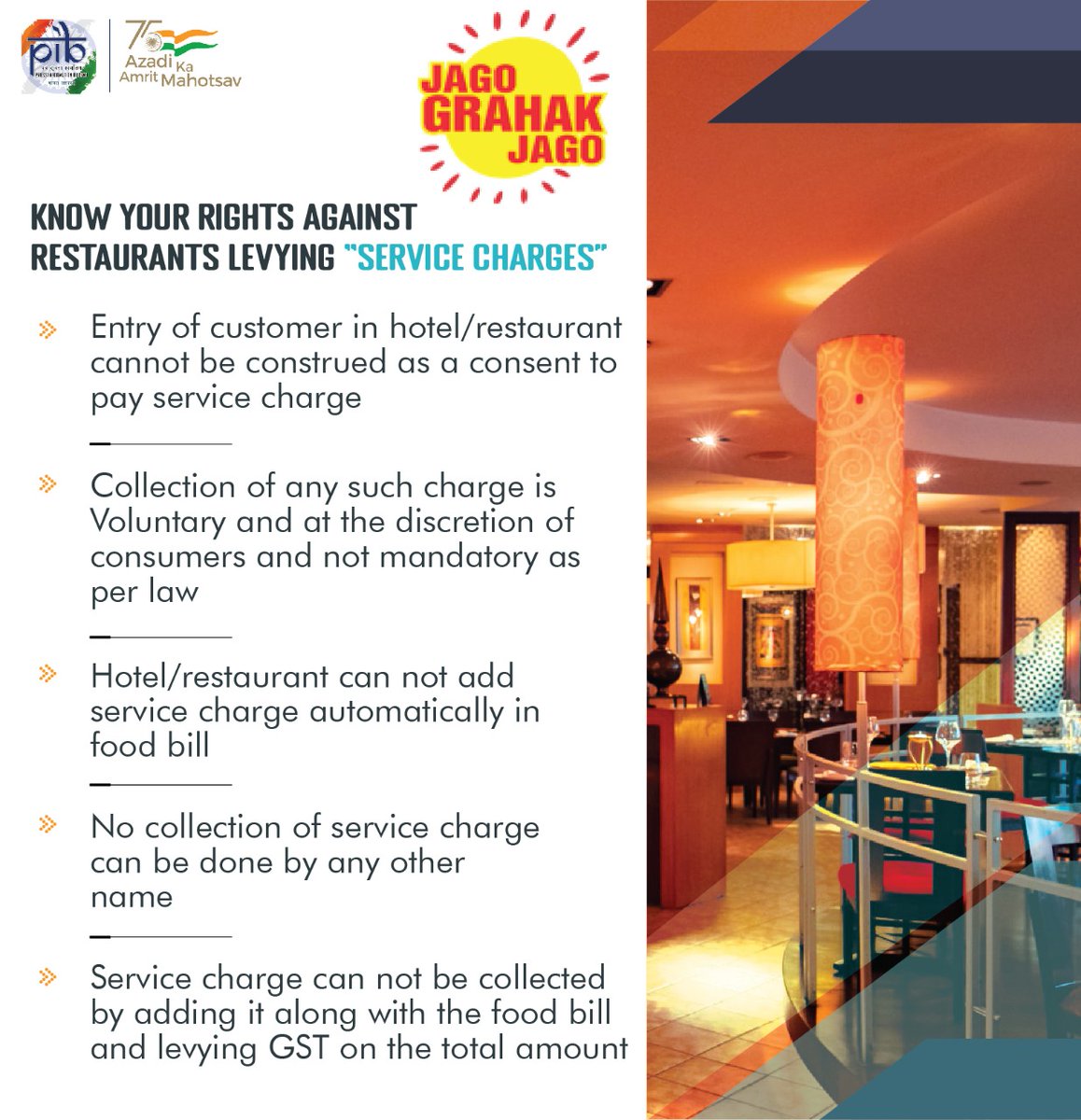 PIB_India's tweet photo. Know your Rights against restaurants levying Service charges 

✅Entry of customers in Hotel/restaurant cannot be construed as a consent to pay service charge 

✅Hotel/restaurant cannot add service charge automatically in food bill

#JagoGrahakJago https://t.co/mhrO0B2tcw