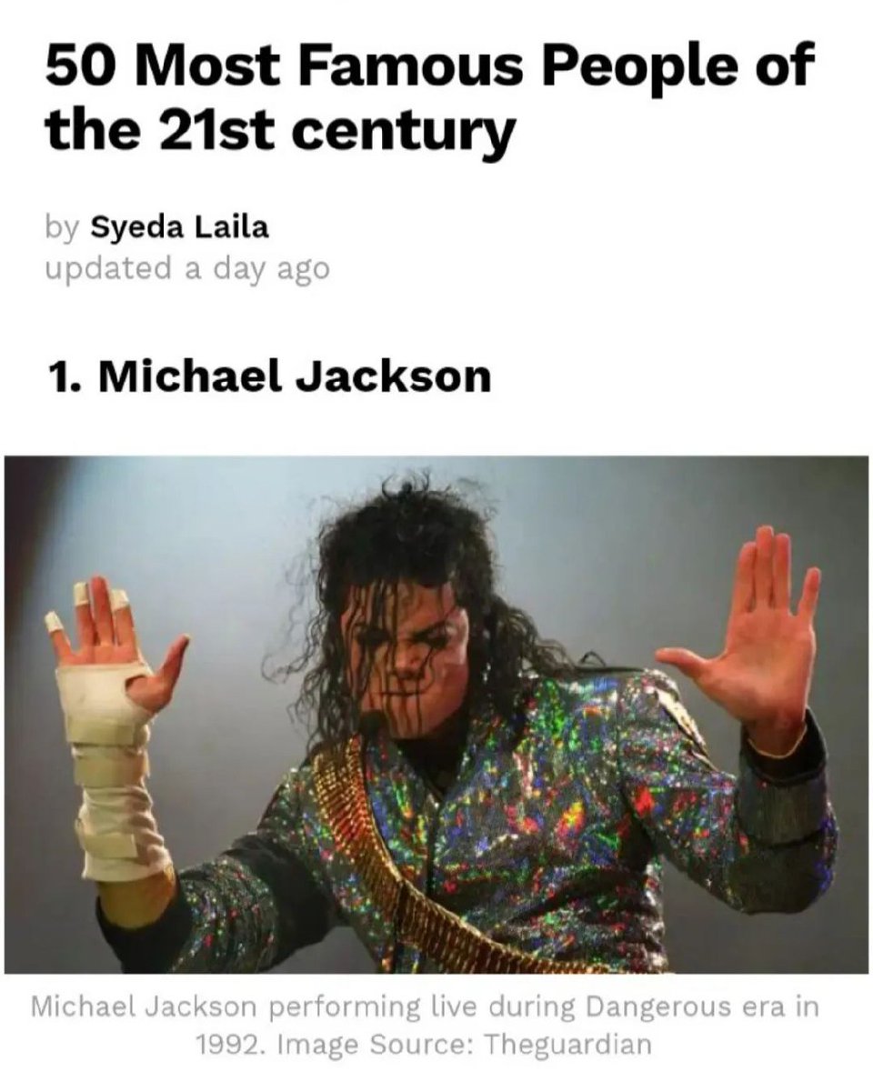 A Thread :

Michael Jackson leads the number 1 spot of the top 50 most famous people of the 21st century.'None of you will wonder why Michael Jackson is at the top of this list,and of course no one will ask'Michael Jackson who?+++
#michaeljackson #michaeljacksonforever
