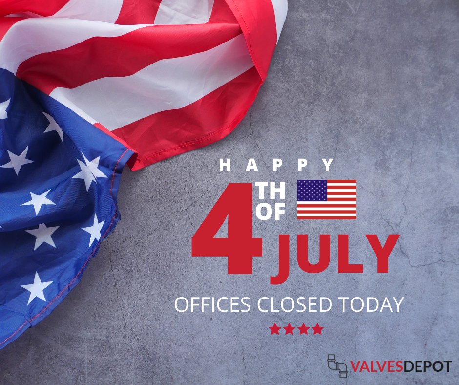 Happy 4th of July! Please note, our offices are closed today for the holiday. bit.ly/3y6YvGi  #4thofJuly #independanceday #officehours #valvesdepot