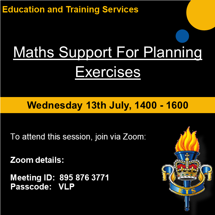 @ArmyEducators 13th July - Maths Support For Planning Exercises Virtual Session The session will be practical with most of the time being dedicated to targeted practice based on your own ability level. Ideal for anyone who will be completing Planning Exercises in the near future