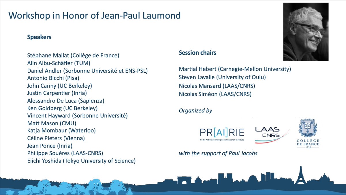 July 11, from 8:30am to 6:00pm at <a href="/cdf1530/">Collège de France</a> in Paris: Workshop in honor of Jean-Paul Laumond <a href="/LaasCNRS/">LAAS-CNRS</a> #prAIrie
👉 Program&amp;registration prairie-institute.fr/workshop-in-ho…