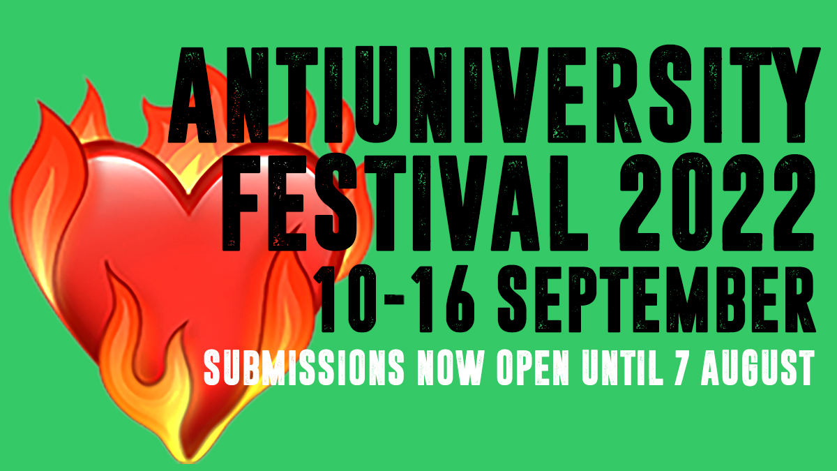 🔥 And... we're ON! 🔥 
Submissions for #Antiuni2022 are now open on antiuniversity.org! We look forward to all your rad walks, experimental talks and weird interventions ❤️‍🔥
Choose from one of our brilliant venues (or add your own), pick a date &amp; time and START ORGANISING!