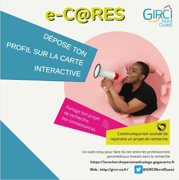 Paramédicaux intéressés par la recherche :  TRAVAILLEZ EN RESEAU !
Le GIRCI Nord-Ouest se dote de la carte interactive e-C@RES. 
Inscrivez-vous et renseignez votre profil en suivant le lien  larechercheparamedicalego.gogocarto.fr