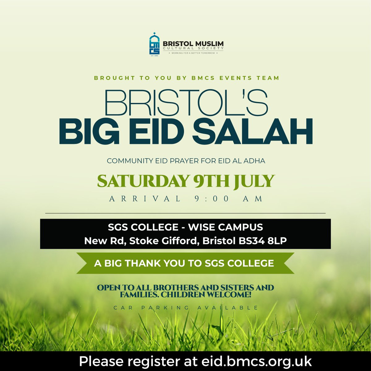 Bristol's Big Eid Salah: Eid Al-Adha 2022 
Saturday 9th July | 9 am | SGS College Wise Campus

Register now at eid.bmcs.org.uk

Let's revive the forgotten sunnah together!