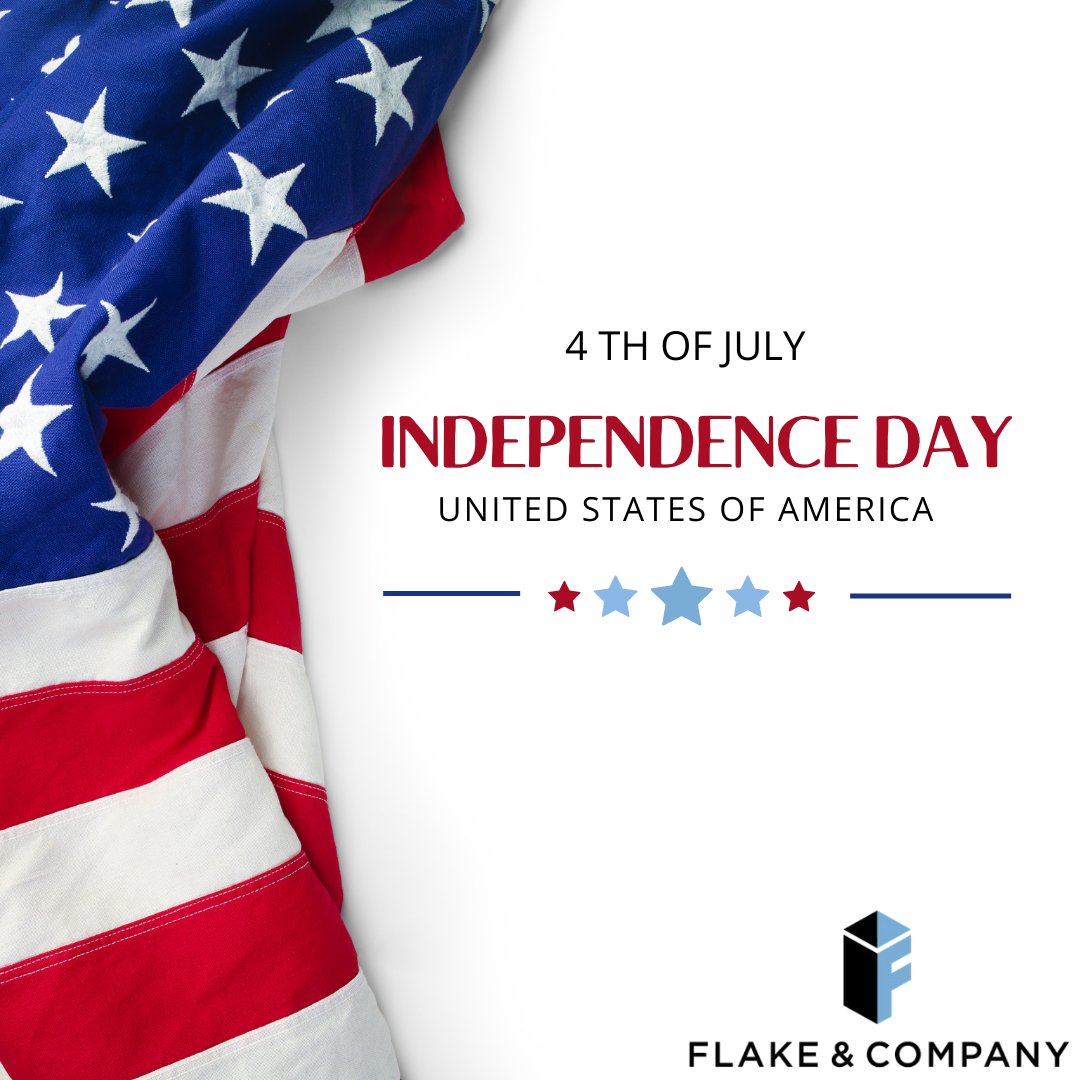 The Flake &amp; Company team wishes everyone a happy Independence Day!