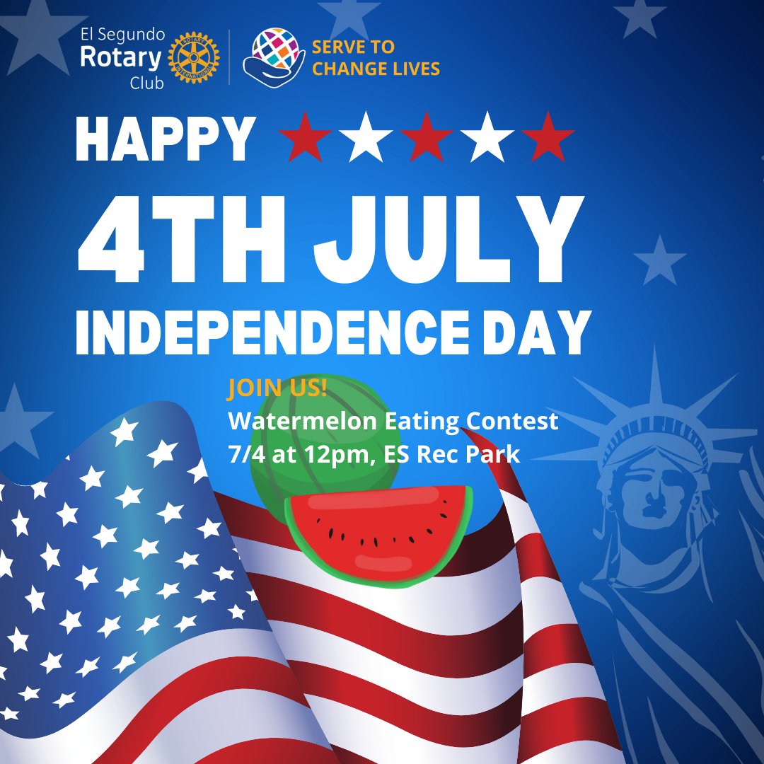 GundoRotary's tweet image. 🇺🇸 🎇 Happy 4th of July!!! Join us for our annual 🍉 Watermelon Eating Contest starting at 12pm at El Segundo Recreation Park. Prizes will be awarded to winners in each category. Please email info@elsegundorotary.org for more info. 
    Stay safe and enjoy your Holiday!!! 🎆🗽