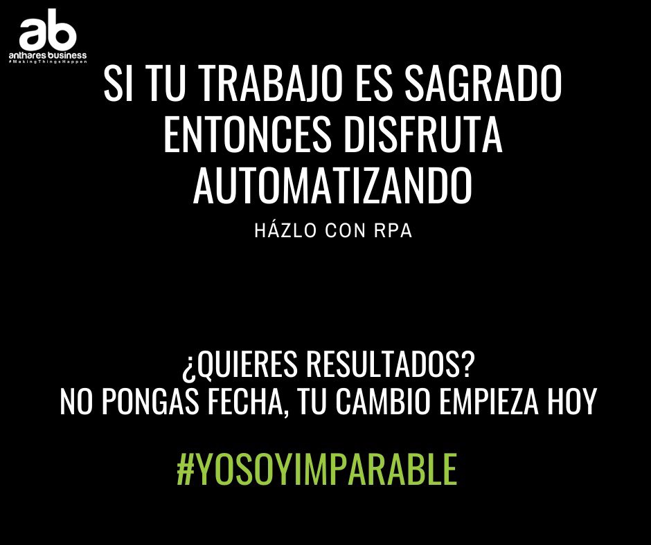 anthares_B2B's tweet photo. Hazlo posible tu cambio empieza hoy !!  #anthares4u #automation #digitalautomation #bots https://t.co/yttYpQ4qSI