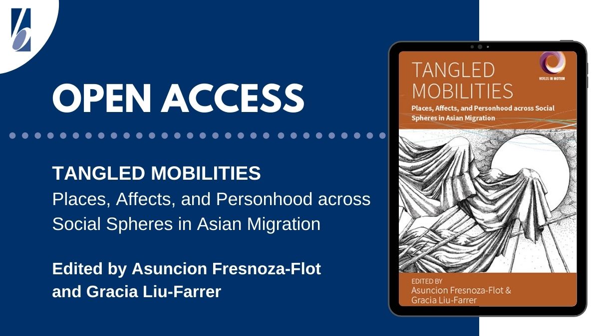 BerghahnAnthro's tweet photo. New #OpenAccess title! TANGLED MOBILITIES: Places, Affects, and Personhood across Social Spheres in Asian Migration | Edited by Asuncion Fresnoza-Flot and Gracia Liu-Farrer. Learn more: https://t.co/u5vfdjw2pZ #migration #AnthroTwitter @EASt_ULB @WasedaIam https://t.co/32ohKpiBVn