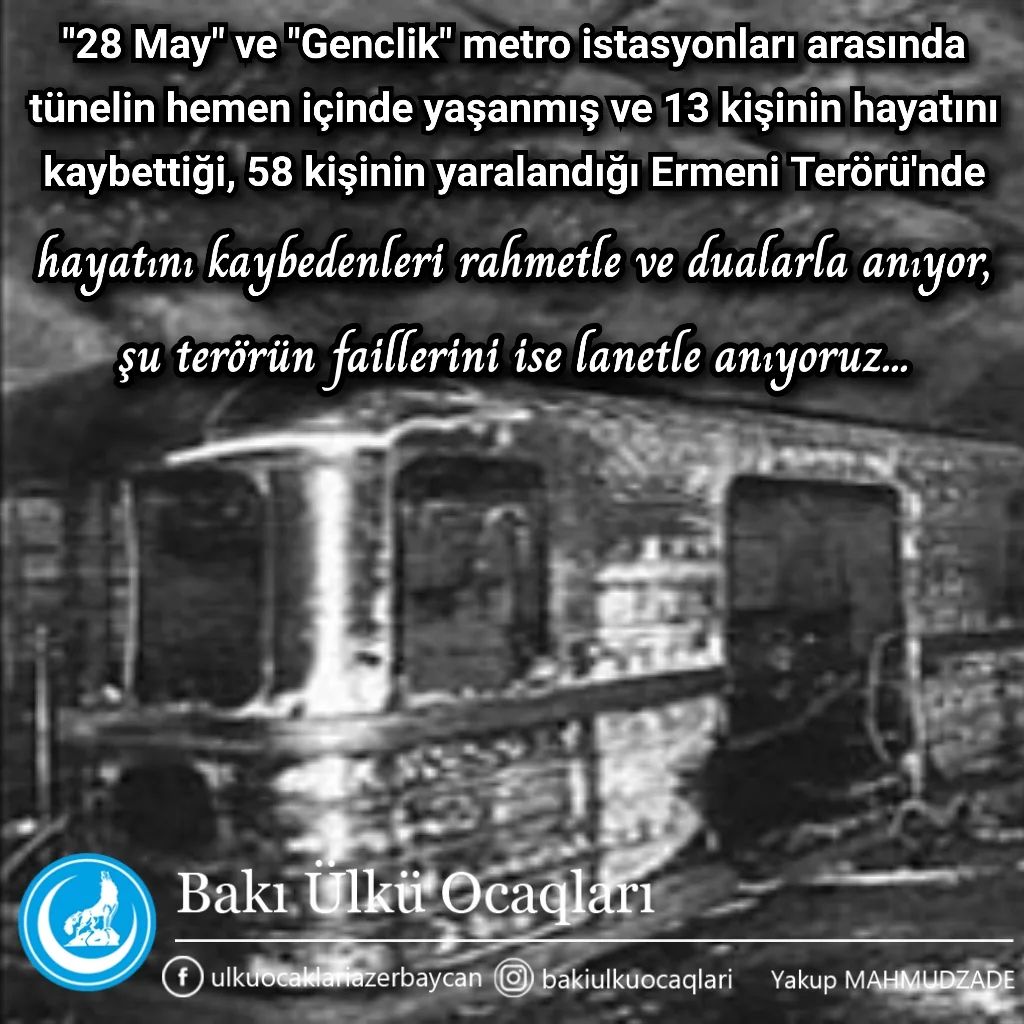 "28 May" və "Gənclik" metro stansiyaları arasında tunelin həmən içində yaşanmış və 13 nəfərin həyatını itirdiyi, 58 nəfərin yaralandığı #ErməniTerroru'nda həyatını itirənləri rəhmətlə və dualarla anır, bu terrorun faillərini isə lənətlə anırıq...

#AzərbaycanÜlkücüləri