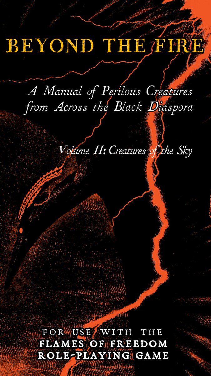 I'm so excited to announce that "Beyond the Fire, A Manual of Perilous Creatures from Across the Black Diaspora, Volume 2: Creatures of the Sky" with <a href="/RadiatorRPG/">Adam Rose</a> is being released this month!

As a gift to my Ko-fi members, I'll be releasing artwork early starting from tomorrow!