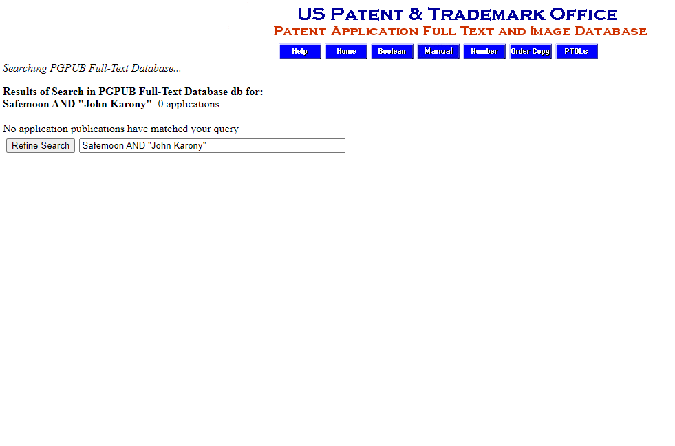 CptTwaddle's tweet photo. John claims 5 patents? Searched all known company names and John Karony in the #USTPO for patents and applications. The results all came up the same.
Maybe using different names for this? You be the judge.
Search at https://t.co/H2YK5ppZf8
#SAFEMOON #SAFEMOONARMY #BSC https://t.co/uxyTQ6Pzz8