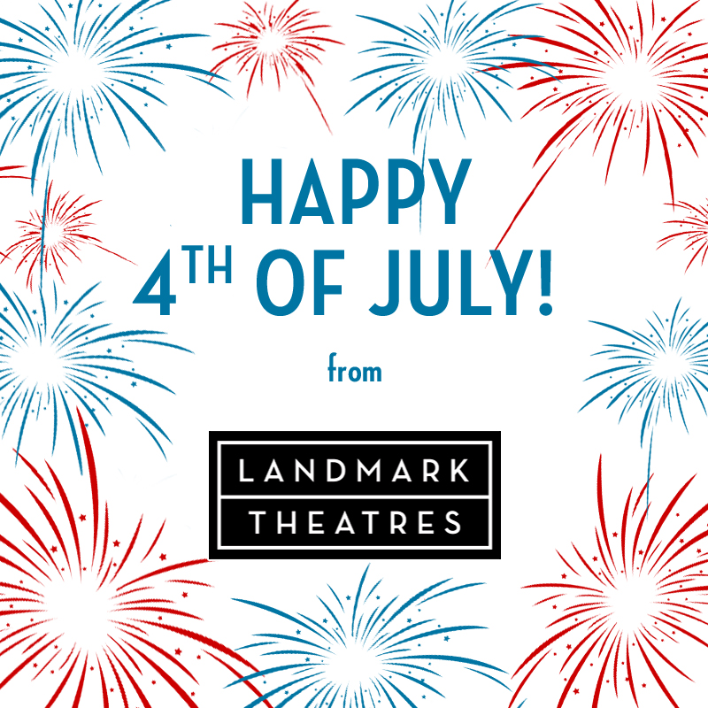 Happy 4th of July to all our friends and family! Be safe and enjoy the food, fireworks and movies! 😎❤️💙🏴 #LandmarkTheatres #4thOfJuly