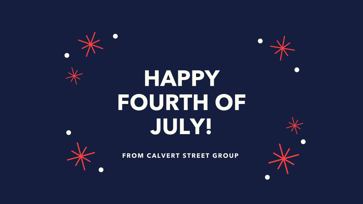 CalvertStreet's tweet photo. The Calvert Street Group team would like to wish everyone a safe and happy #FourthofJuly! https://t.co/GXbMusCUiV