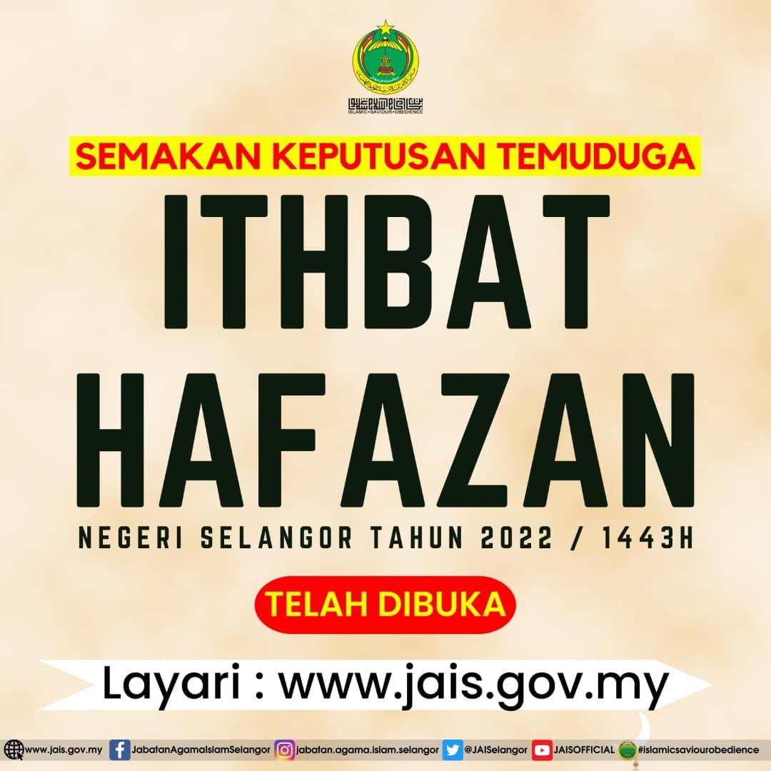 Semakan keputusan temuduga Ithbat Hafazan Negeri Selangor Tahun 2022H / 1443H telah dibuka. Layari laman web jais.gov.my Atau bit.ly/ithbathafazan2…. Tahniah kepada peserta yang berjaya.