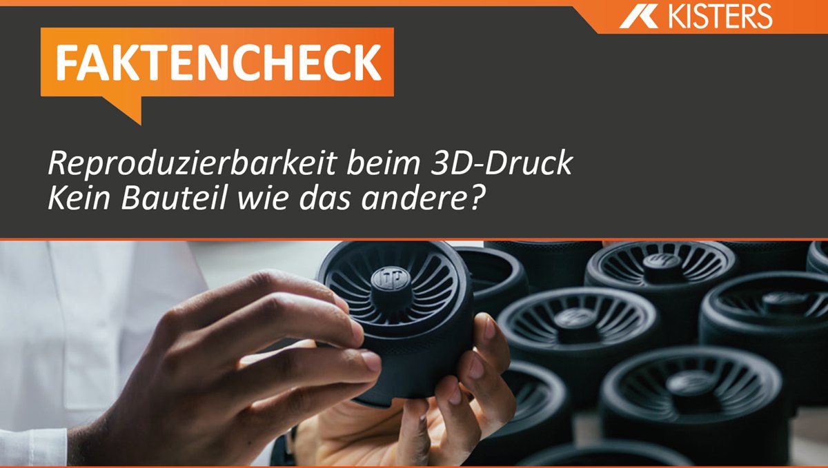 Faktencheck 3D-Drucker: Reproduzierbarkeit beim 3D-Druck - Kein Bauteil wie das andere? - mailchi.mp/kisters.de/3d-…