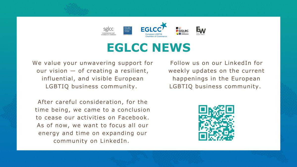Dear friends, we value your support for our vision — creating a resilient European #LGBTIQ business community.  
 
For the time being, we're moving our activities to #LinkedIn  
👉 linkedin.com/company/eglcc/ follow us for weekly updates! 
 
👋 See you on LinkedIn! 
Your EGLCC Team