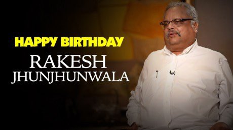 Happy Birthday Rakesh Jhunjhunwala:                                