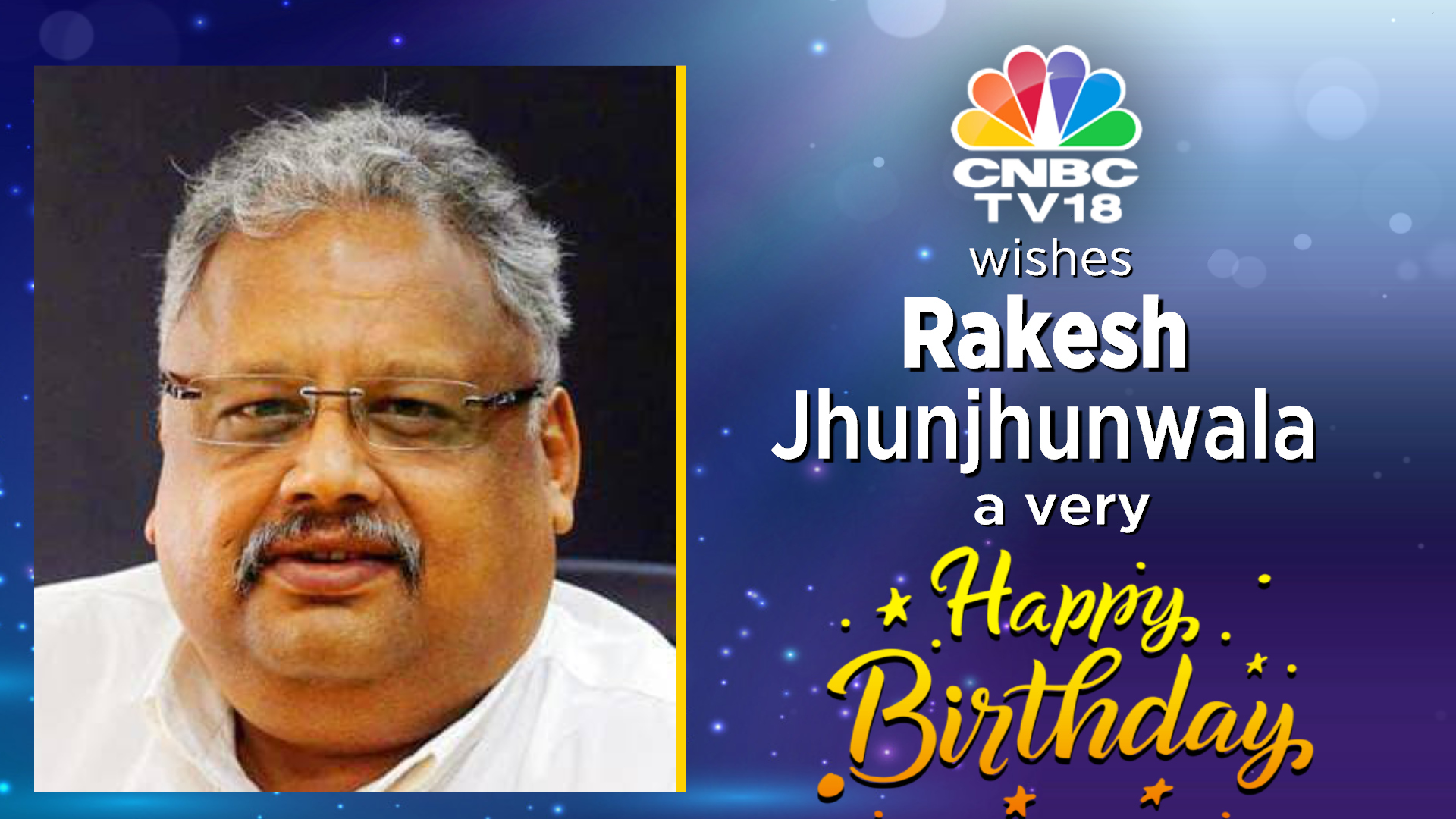 CNBC-TV18 wishes \The Big Bull\ Rakesh Jhunjhunwala, a very happy birthday ! 