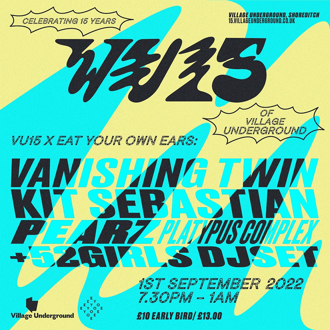 Eat Your Own Ears (@eatyourownears) on Twitter photo Celebrating 15 years of <a href="/villageundrgrnd/">Village Underground</a>, we’ve curated an eclectic lineup for their live launch party featuring <a href="/vanishing_twin/">Vanishing Twin</a>, <a href="/KitSebastianDuo/">Kit Sebastian</a>, <a href="/Pearzmusic/">Pearz</a> and <a href="/PlatypusCmplx/">Platypus Complex</a> + 52Girls (DJ set) 🎉
🎟 Early bird tickets are on sale now: ticketweb.uk/event/vanishin… Celebrating 15 years of <a href="/villageundrgrnd/">Village Underground</a>, we’ve curated an eclectic lineup for their live launch party featuring <a href="/vanishing_twin/">Vanishing Twin</a>, <a href="/KitSebastianDuo/">Kit Sebastian</a>, <a href="/Pearzmusic/">Pearz</a> and <a href="/PlatypusCmplx/">Platypus Complex</a> + 52Girls (DJ set) 🎉
🎟 Early bird tickets are on sale now: ticketweb.uk/event/vanishin…