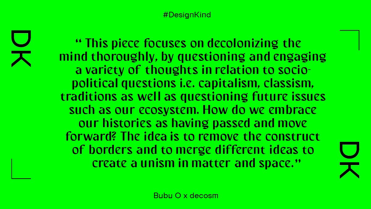 “This piece focuses on decolonising the mind thoroughly, by questioning and engaging a variety of thoughts in relation to socio-political questions i.e. capitalism, classism, traditions as well as questioning future issues such as our ecosystem….”