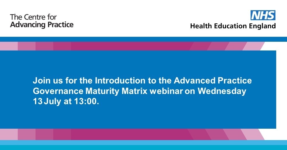 Join us for the Introduction to the Advanced Practice Governance Maturity Matrix webinar on Wednesday 13 July!

Head over here 👉 orlo.uk/X84om for more information